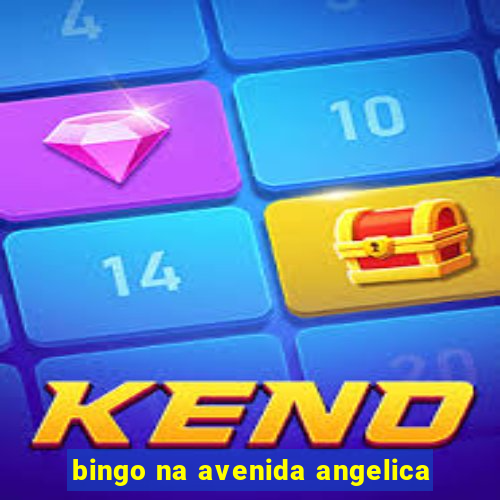 bingo na avenida angelica